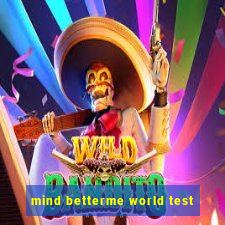 mind betterme world test